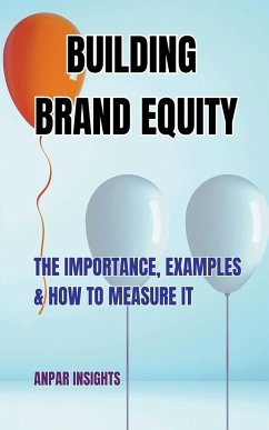 Building Brand Equity - Insights, Anpar