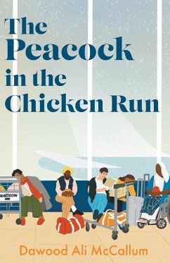 The Peacock in the Chicken Run - McCallum, Dawood Ali