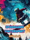 Spännande vintersport - Målarbok - Kreativa vintersportscener att koppla av