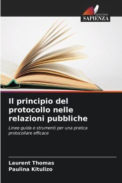 Il principio del protocollo nelle relazioni pubbliche - Thomas, Laurent;Kitulizo, Paulina