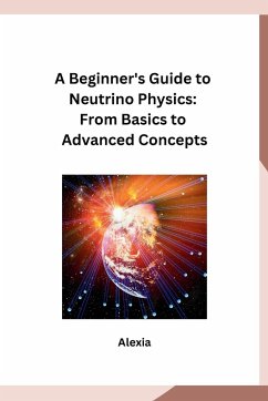 A Beginner's Guide to Neutrino Physics - Alexia