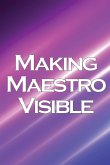 Making Maestro Visible