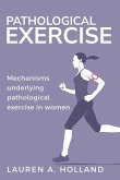 Mechanisms Underlying Pathological Exercise in Women