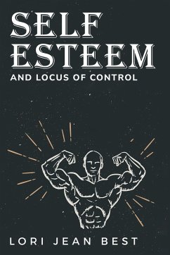Self-Esteem and Locus of Control - Best, Lori Jean