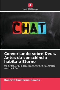Conversando sobre Deus, Antes da consciência habita o Eterno - Gomes, Roberto Guillermo