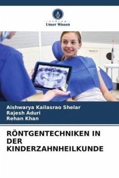 RÖNTGENTECHNIKEN IN DER KINDERZAHNHEILKUNDE - Kailasrao Shelar, Aishwarya;Aduri, Rajesh;Khan, Rehan