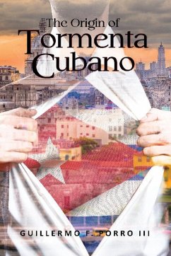 The Origin of Tormenta Cubano - Porro, Guillermo