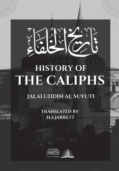 History of the Caliphs - Al Suyuti, Jalaluddin