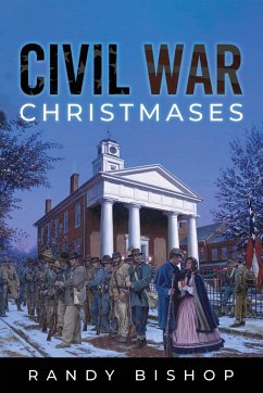 Civil War Christmases - Bishop, Randy