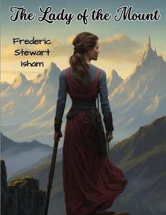 The Lady of the Mount - Frederic Stewart Isham