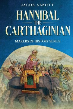 Hannibal the Carthaginian - Abbott, Jacob