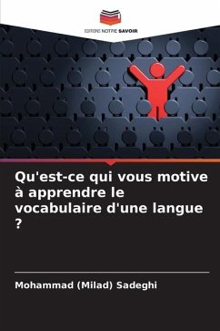 Qu'est-ce qui vous motive à apprendre le vocabulaire d'une langue ? - Sadeghi, Mohammad (Milad)