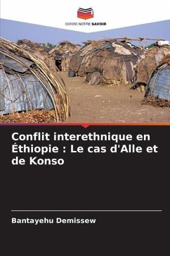 Conflit interethnique en Éthiopie : Le cas d'Alle et de Konso - Demissew, Bantayehu