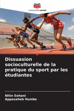 Dissuasion socioculturelle de la pratique du sport par les étudiantes - Sohani, Nitin;Humbe, Appasaheb