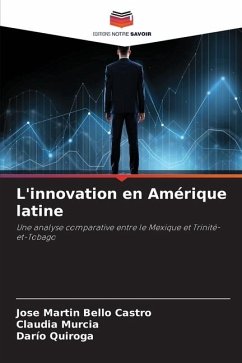 L'innovation en Amérique latine - Bello Castro, Jose Martin;Murcia, Claudia;Quiroga, Darío