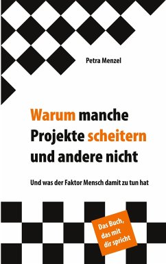 Warum manche Projekte scheitern und andere nicht - Menzel, Petra