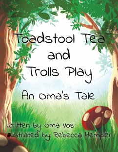 Toadstool Tea and Trolls Play - Vos, Oma