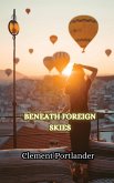 Beneath Foreign Skies