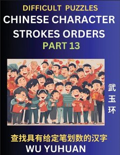 Difficult Level Chinese Character Strokes Numbers (Part 13)- Advanced Level Test Series, Learn Counting Number of Strokes in Mandarin Chinese Character Writing, Easy Lessons (HSK All Levels), Simple Mind Game Puzzles, Answers, Simplified Characters, Pinyi - Wu, Yuhuan