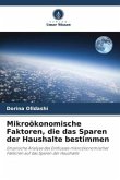 Mikroökonomische Faktoren, die das Sparen der Haushalte bestimmen