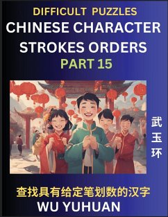 Difficult Level Chinese Character Strokes Numbers (Part 15)- Advanced Level Test Series, Learn Counting Number of Strokes in Mandarin Chinese Character Writing, Easy Lessons (HSK All Levels), Simple Mind Game Puzzles, Answers, Simplified Characters, Pinyi - Wu, Yuhuan