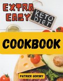 Extra Easy Keto Diet Cookbook