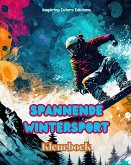 Spannende wintersport - Kleurboek - Creatieve wintersportscènes voor ontspanning