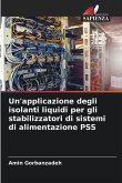 Un'applicazione degli isolanti liquidi per gli stabilizzatori di sistemi di alimentazione PSS