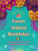 Farm Animal Mandalas Coloring Book for Farm and Nature Lovers Relaxing Mandalas to Promote Creativity