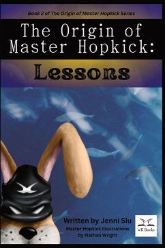 The Origin of Master Hopkick - Siu, Jenni