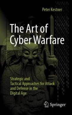 The Art of Cyber Warfare - Kestner, Peter