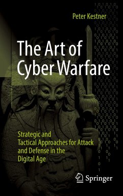 The Art of Cyber Warfare - Kestner, Peter