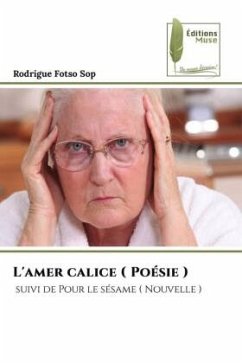 L'amer calice ( Poésie ) - Fotso Sop, Rodrigue