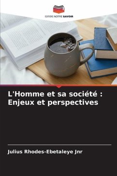 L'Homme et sa société : Enjeux et perspectives - Rhodes-Ebetaleye Jnr, JULIUS