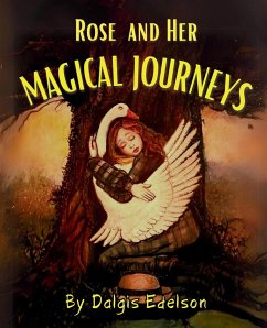 Rose and her Magical Journeys - Edelson, Dalgis