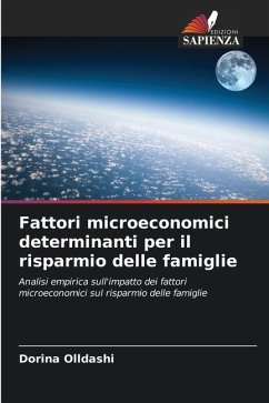 Fattori microeconomici determinanti per il risparmio delle famiglie - Olldashi, Dorina