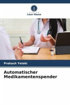 Automatischer Medikamentenspender - Yelaki, Prakash
