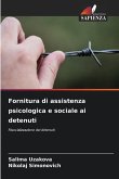 Fornitura di assistenza psicologica e sociale ai detenuti