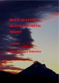 BLUE AGAINST A BLACK LOOMING NIGHT (eBook, ePUB)