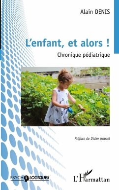 L'enfant, et alors ! - Denis, Alain L'enfant, et alors ! - Denis, Alain