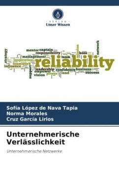 Unternehmerische Verlässlichkeit - López de Nava Tapia, Sofía;Morales, Norma;García Lirios, Cruz