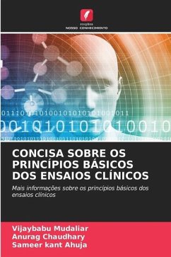 CONCISA SOBRE OS PRINCÍPIOS BÁSICOS DOS ENSAIOS CLÍNICOS - Mudaliar, Vijaybabu;Chaudhary, Anurag;Ahuja, Sameer kant