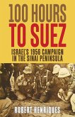 A Hundred Hours to Suez A Hundred Hours to Suez