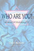 WHO ARE YOU? WHO ARE YOU?