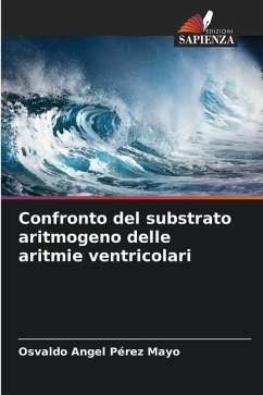 Confronto del substrato aritmogeno delle aritmie ventricolari - Pérez Mayo, Osvaldo Angel