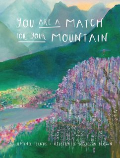 You Are A Match For Your Mountain - Ternus, Jeminee E