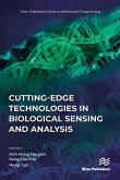 Cutting-edge Technologies in Biological Sensing and Analysis (eBook, PDF) Cutting-edge Technologies in Biological Sensing and Analysis (eBook, PDF)