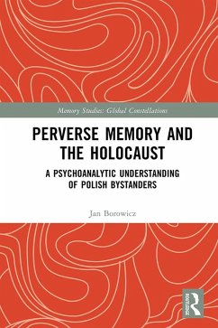 Perverse Memory and the Holocaust (eBook, PDF) - Borowicz, Jan