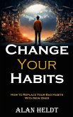 Change Your Habits