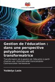 Gestion de l'éducation : dans une perspective polyphonique et transformatrice